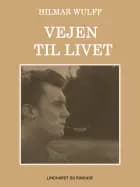Vejen til livet