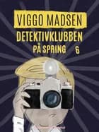 Detektivklubben på spring af Viggo Madsen