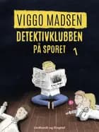 Detektivklubben på sporet af Viggo Madsen