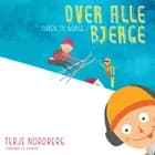 Turen til Norge 1: Over alle bjerge af Terje Nordberg