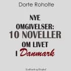 Nye omgivelser. 10 noveller om livet i Danmark
