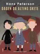 Dagen da alting skete af Hans Peterson