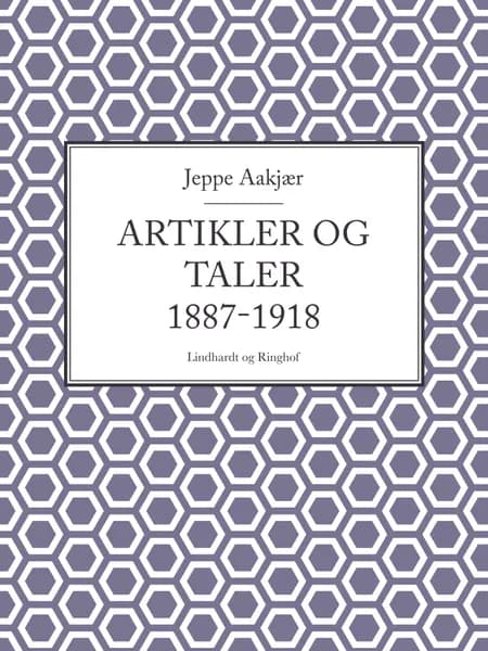 Artikler og taler 1887-1918 af Jeppe Aakjær