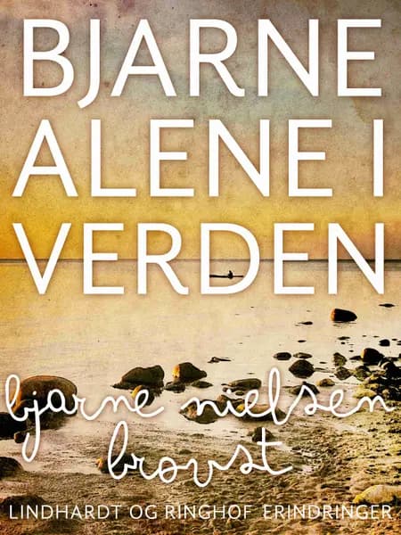 Bjarne alene i verden af Bjarne Nielsen Brovst