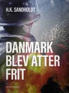 Danmark blev atter frit