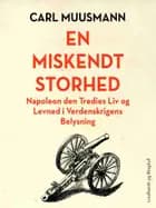 En miskendt storhed: Napoleon den tredjes liv