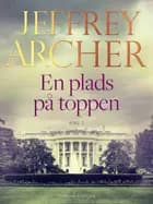 En plads på toppen - Bind 2 af Jeffrey Archer