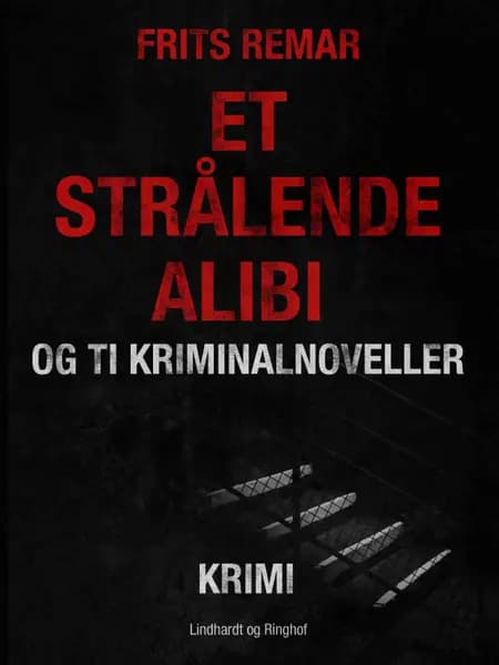 Et strålende alibi og ti kriminalnoveller af Frits Remar