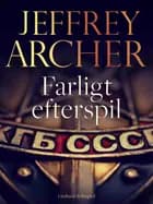 Farligt efterspil af Jeffrey Archer
