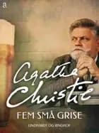 Fem små grise af Agatha Christie