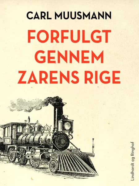 Forfulgt gennem zarens rige af Carl Muusmann