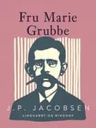 Fru Marie Grubbe af J.P. Jacobsen