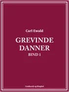Grevinde Danner - bind 1