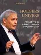 Holgers univers af Jens Kerte