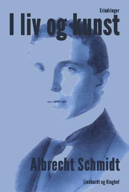 I liv og kunst af Albrecht Schmidt