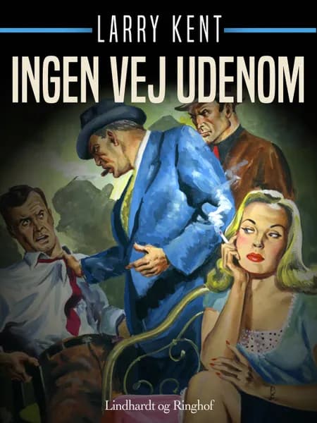 Ingen vej udenom af Larry Kent