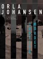 Justitsmordet af Orla Johansen
