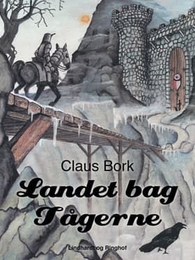 Landet bag tågerne af Claus Bork