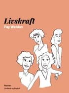 Livskraft af Fay Weldon