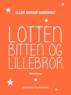 Lotten, Bitten og Lillebror