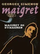 Maigret og stikkeren af Georges Simenon