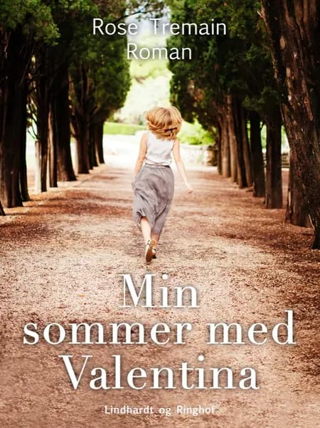 Min sommer med Valentina af Rose Tremain