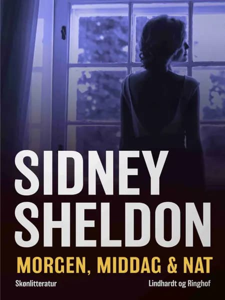Morgen, middag & nat af Sidney Sheldon