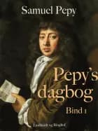 Pepys' dagbog - Bind 1