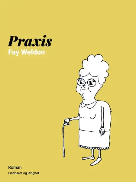 Praxis af Fay Weldon