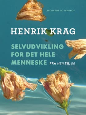 Selvudvikling for det hele menneske af Henrik Krag