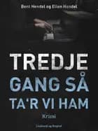 Tredje gang så ta'r vi ham