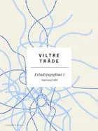 Viltre tråde: Erindringsglimt I
