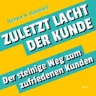 Zuletzt lacht der Kunde - Der steinige Weg zum zufriedenen Kunden af Reiner S. Bandorf