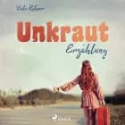Unkraut - Erzählung