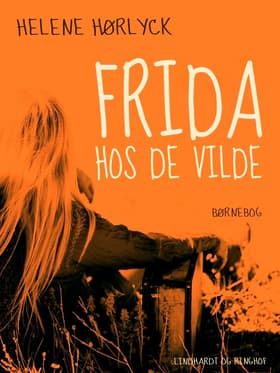 Frida hos de vilde af Helene Hørlyck
