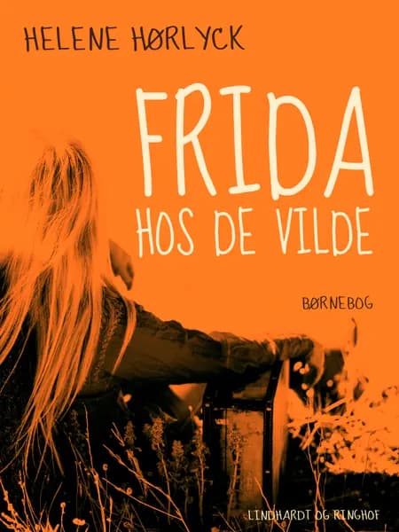 Frida hos de vilde af Helene Hørlyck