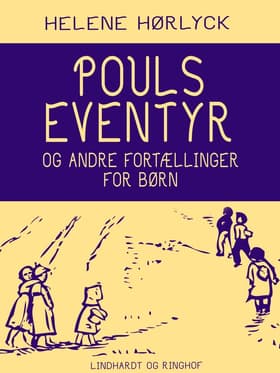 Pouls eventyr og andre fortællinger for børn af Helene Hørlyck