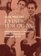 Kvinde før og nu: Københavns Kvindelige Diskussionsklub gennem 30 år