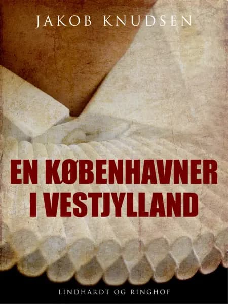 En københavner i Vestjylland af Jakob Knudsen