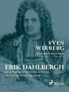 Erik Dahlbergh : en stormaktstidens svensk : skildrad för ungdom af Sven Wikberg