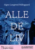 Alle de liv af Signe Langtved Pallisgaard