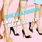 Die Männer sind an allem schuld