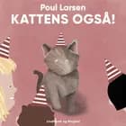 Kattens også! af Poul Larsen