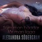 Som man bäddar får man ligga af Alexandra Södergran