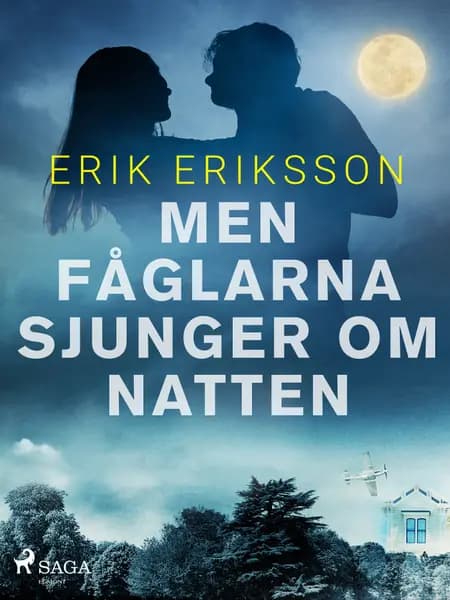 Men fåglarna sjunger om natten af Erik Eriksson