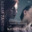 Kompissex – Anna Ekhags erotiska fantasier del 1