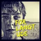 For langt ude