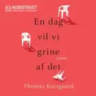 En dag vil vi grine af det