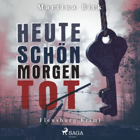 Heute schön, morgen tot - Flensburg-Krimi af Martina Bick