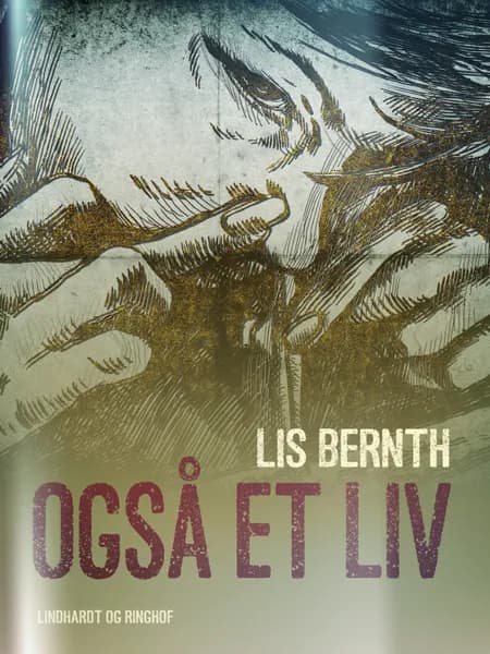 Også et liv af Lis Bernth